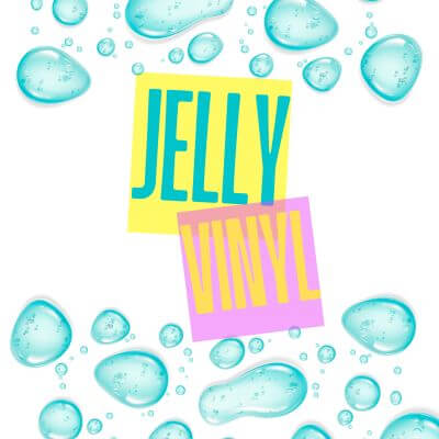 Jelly Vinyl